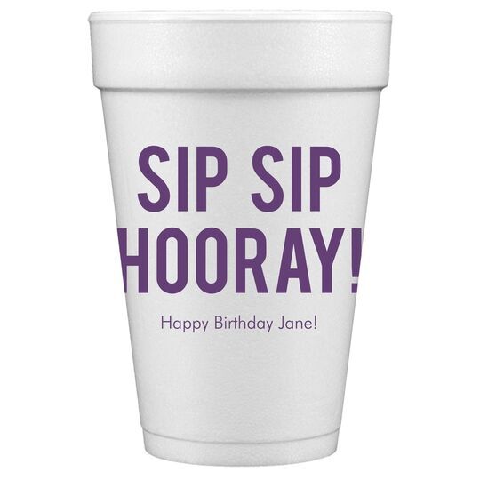 Bold Sip Sip Hooray Styrofoam Cups
